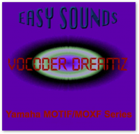 MOTIF XF / XS / MOXF 'Vocoder Dreamz' (Download) MOTIF XF / XS / MOXF 'Vocoder Dreamz' (Download)